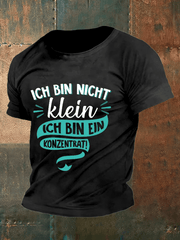 I'm not small I'm a concentrate - Men's round neck t-shirt.