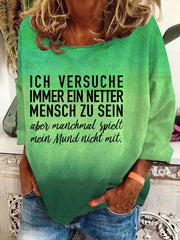 "Ich versuche immer ein netter Mensch zu sein ..." -Sweatshirt für Damen