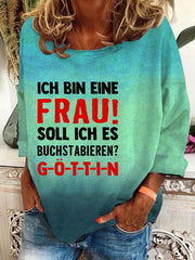 "Ich bin eine Frau! Soll ich es buchstabieren?"-Sweatshirt für Damen