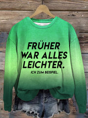Women's Fruher War Alles Leichter. Ich Zum Beispiel. Print Casual Sweatshirt
