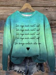 Women's Ich Rege Mich Nicht Auf. Ich Bringe Einfach Alle Un.  Print Casual Sweatshirt