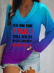 “Ich bin eine Frau! Soll ich es buchstabieren？” Damen-T-Shirt mit V-Ausschnitt.