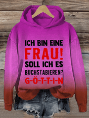 “Ich bin eine Frau! Soll ich es buchstabieren？”Damen Kapuzenpullover.
