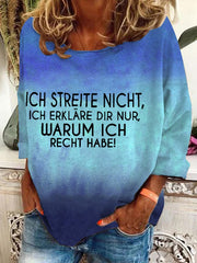 "Ich streite mich nicht. Ich erkläre nur warum ich Recht habe!" -Sweatshirt für Damen
