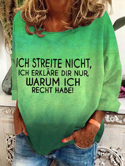 "Ich streite mich nicht. Ich erkläre nur warum ich Recht habe!" -Sweatshirt für Damen