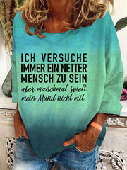"Ich versuche immer ein netter Mensch zu sein ..." -Sweatshirt für Damen
