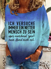 "Ich versuche immer ein netter Mensch zu sein ..." -Sweatshirt für Damen