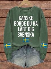 Frauen Schweden lustig Vielleicht sollten Sie schwedisch bedrucktes Sweatshirt lernen