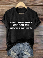 Frauen Schweden lustig niemand will ein kleines bedrucktes T-Shirt
