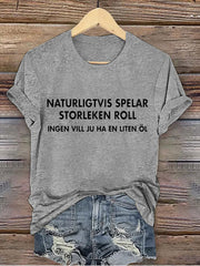 Frauen Schweden lustig niemand will ein kleines bedrucktes T-Shirt