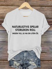 Frauen Schweden lustig niemand will ein kleines bedrucktes T-Shirt
