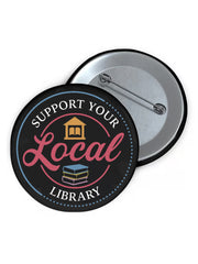 Unisex Support Your Local Library Brooch Badge