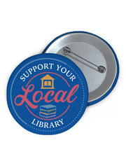 Unisex Support Your Local Library Brooch Badge