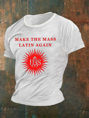 Men's Roman Catholic Make the Mass Latin Again T-shirt