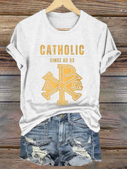 Women's Roman Catholic Since Ad 33  Short Sleeve T-Shirt