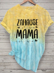 Frauen zuhause ist wo Mama ist wo Muttertag Geschenk Kurzarm T-Shirt