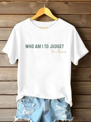 ¿Quién soy yo para juzgar descansar en paz 1936-2025 imprimir de manga corta de algodón cuello redondo camiseta de las mujeres