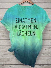 Damen Einatmen Ausatmen Laecheln Tie Dye Print Kurzarm T-Shirt